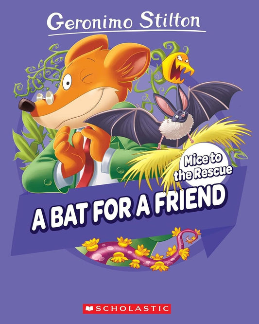 Geronimo Stilton: Mice To The Rescue #01: A Bat For A Friend by Geronimo Stilton [Paperback]