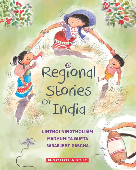 Regional Stories Of India “Part 2" by Linthoi Ningthoujam, Madhumita Gupta, Sarabjeet Garcha [Paperback]