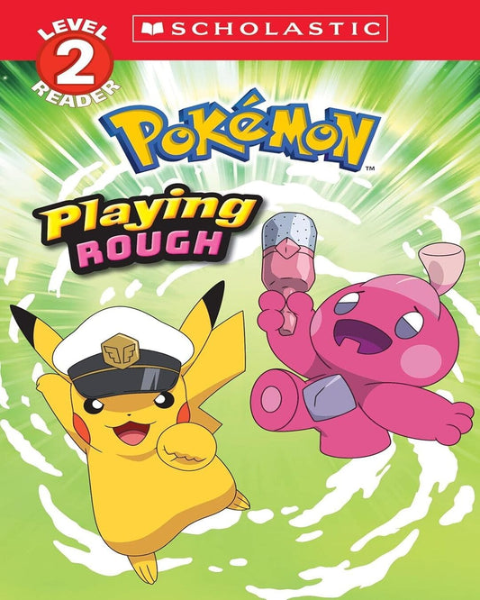 Playing Rough (Pokemon: Scholastic Reader, Level 2) by Christy Webster [Paperback]