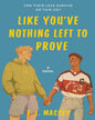 Like Youve Nothing Left To Prove by E.L. Massey [Paperback]