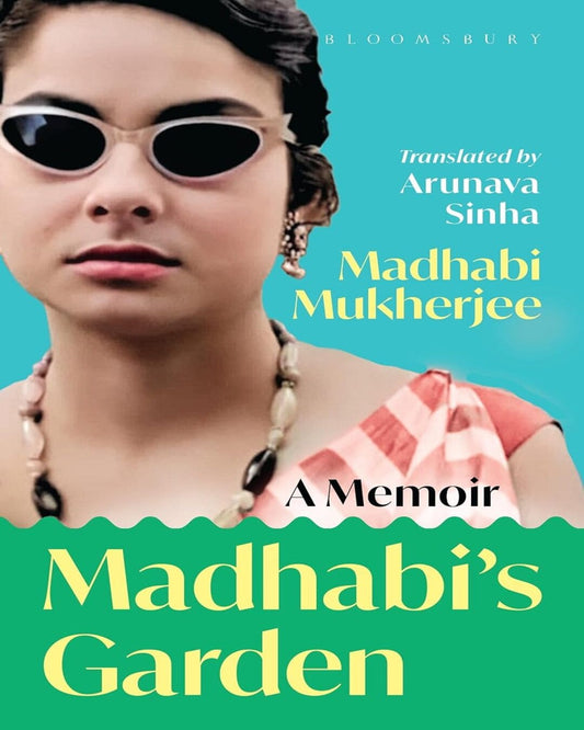 Madhabi's Garden: A Memoir by Madhabi Mukherjee [Paperback]