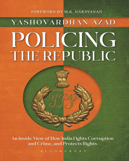 Policing The Republic by Yashovardhan Azad [Hardcover]