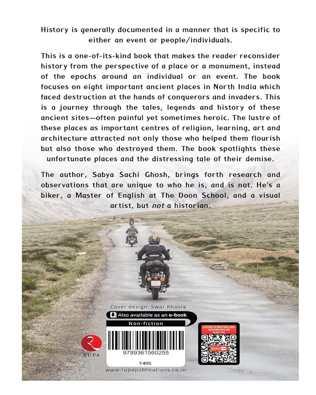 A Biker’s Pilgrimage : Forgotten Edifices, Unfortunate Histories by Sabya Sachi Ghosh [Paperback]