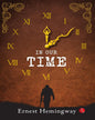 In Our Time by Ernest Hemingway [Paperback]