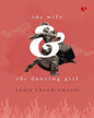 The Wife and the Dancing Girl by Anuja Chandramouli [Paperback]