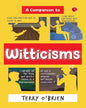 A Companion to Witticisms : 9 Crucial Skills to Have Better Conversations Anytime by Terry O’Brien [Paperback]