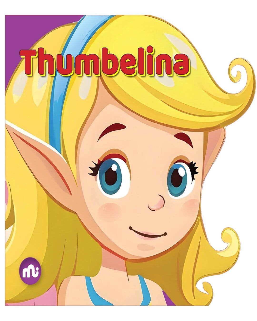 Thumbelina by Moonstone [Board book]