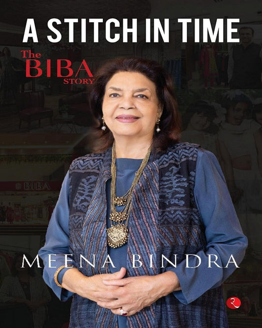 A Stitch in Time: The Biba Story by Meena Bindra [Hardcover]