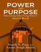 Power and Purpose : Rediscovering Indian Foreign Policy in Amrit Kaal by Harsh V Pant And Anant Singh Mann[Hardcover]