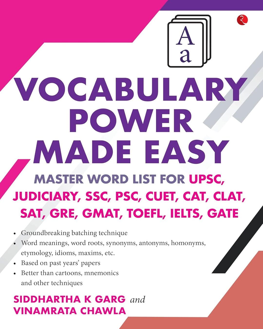 Vocabulary Power Made Easy: Master Word List for UPSC, Judiciary, SSC, PSC, CUET CAT, CLAT, SAT, GRE, GMAT, TOEFL, IELTS, GATE by Siddhartha K. Garg (Author), Vinamrata Chawla (Author) [Paperback]