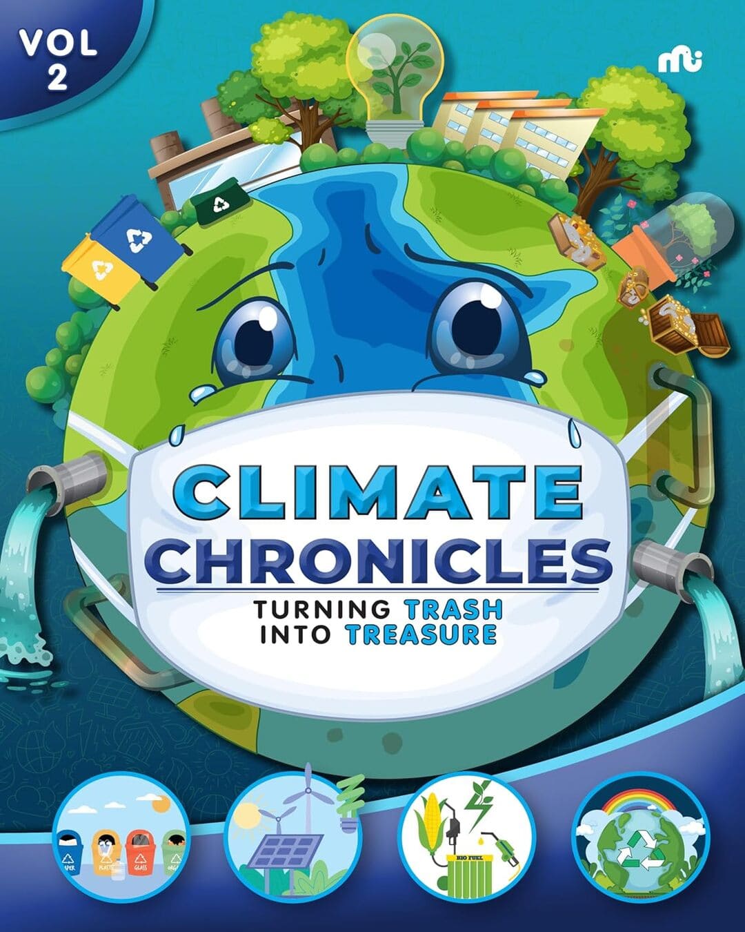 Climate Chronicles Volume 2 : Turning Trash Into Treasure [Paperback]