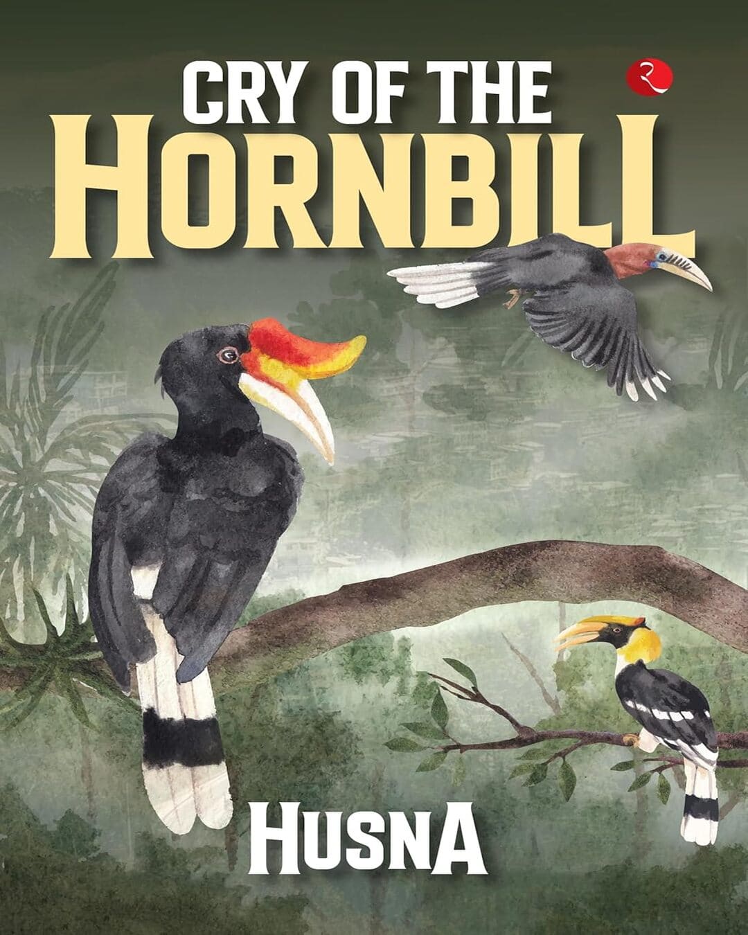Cry Of The Hornbill by Husna [Paperback]