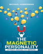 The Magnetic Personality: Attract, Engage, Impress! by Michael Hobberman [Paperback]