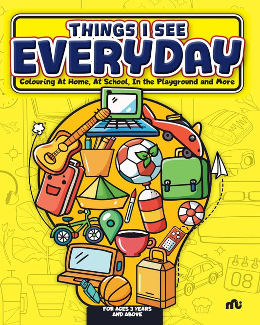 Things I See Every Day : Colouring At Home, At School, In the Playground and More by Moonstone [Paperback]