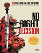No Right Decision by Siddharth Maheshwari [Paperback]