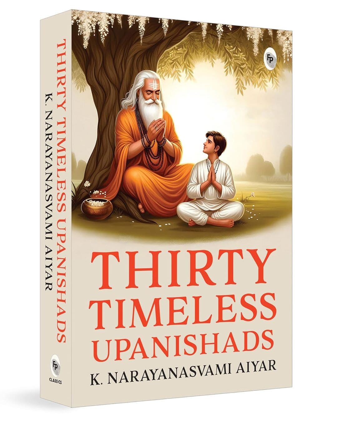 Thirty Timeless Upanishads by K Rayanaswami Aiyer [Paperback]