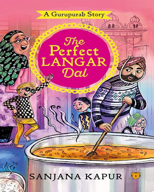 The Perfect Langar Dal by Sanjana Kapur [Paperback]