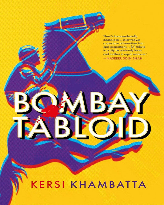 Bombay Tabloid by Kersi Khambatta [Paperback]