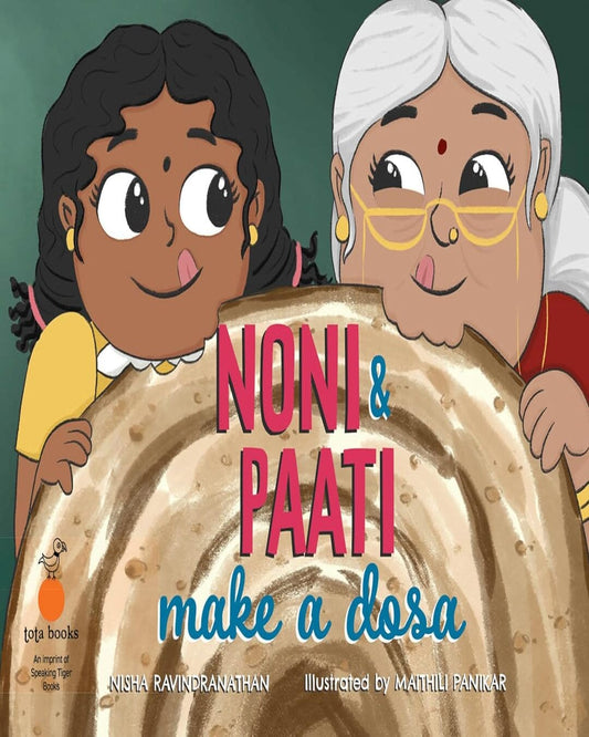 Noni And Paati Make A Dosa by Nisha Ravindranathan [Paperback]