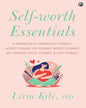 Self Worth Essentials by Liisa Kyle PhD [Hardcover]