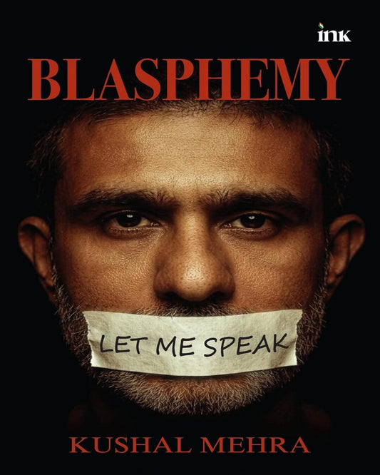 Blasphemy by Kushal Mehra [Paperback]