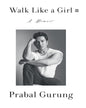Walk Like A Girl by Prabal Gurung [Hardcover]