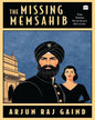 The Missing Memsahib by Arjun Raj Gaind [Paperback]