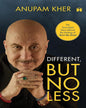 Different, But No Less: The Unscripted Story Behind The Making Of Tanvi The Great by Anupam Kher [Hardcover]