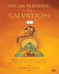 From Sunrise To Salvation: What Ancient India Knew About Love, Sex, Society, And The Soul by Avaneesh [Paperback]