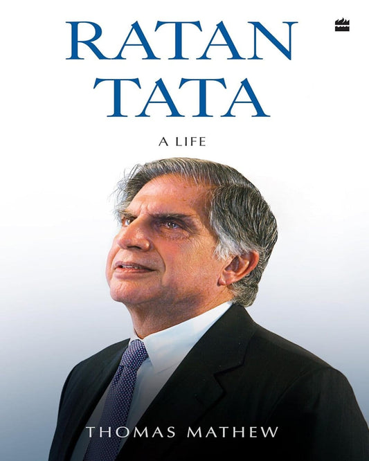 Ratan Tata: A Life by Thomas Mathew [Paperback]