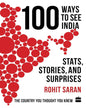 100 Ways To See India by Rohit Saran [Hardcover]