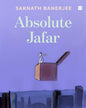 Absolute Jafar by Sarnath Banerjee [Paperback]