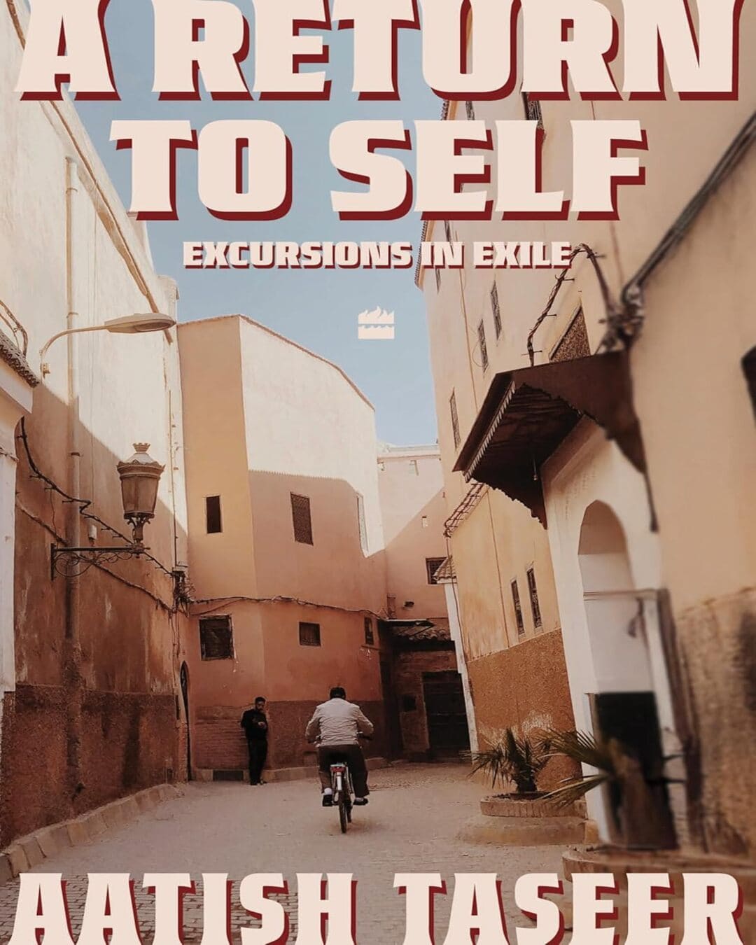 A Return To Self by Aatish Taseer [Hardcover]