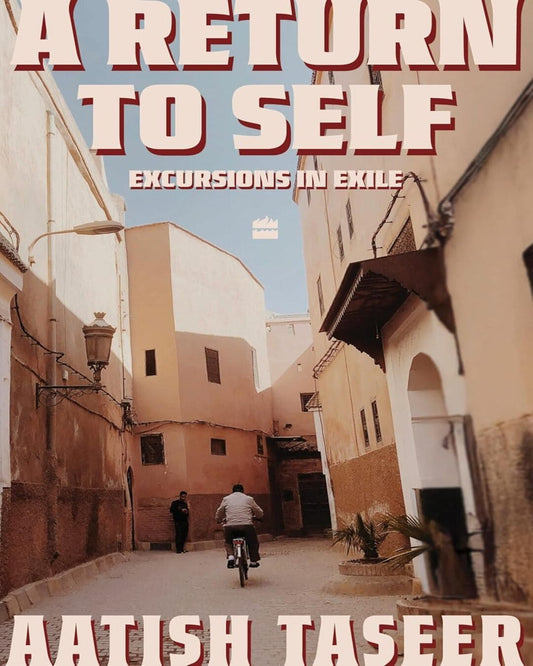 A Return To Self by Aatish Taseer [Hardcover]