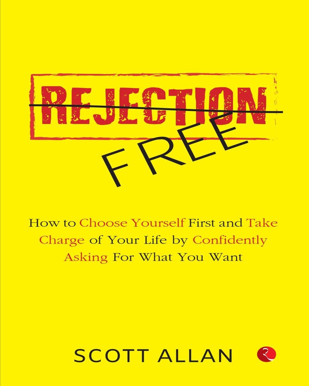 Rejection Free by Scott Allan [Paperback]