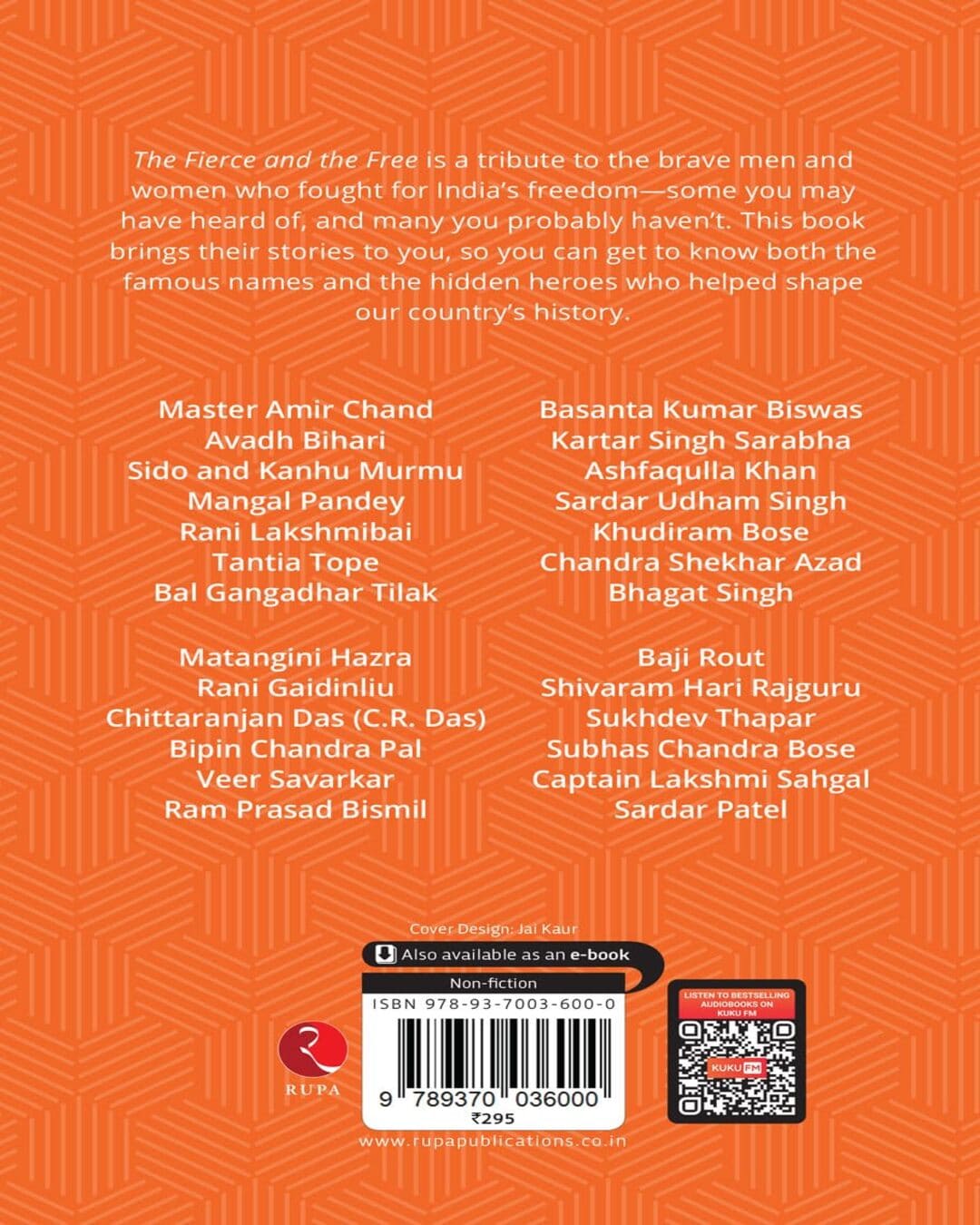 The Fierce and the Free: 25 True Tales of India’s Boldest Freedom Fighters by Virender Kapoor [Paperback]
