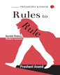 Rules To Rule: Ancient History, Modern Lessons by Prashant Anand [Paperback]