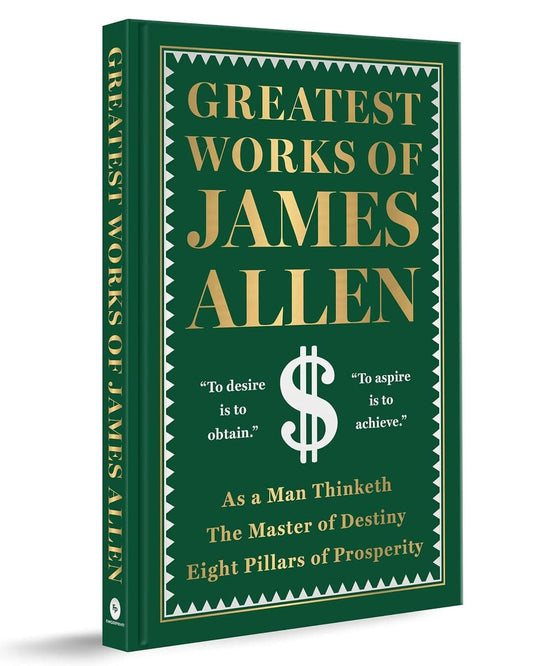 Greatest Works Of James Allen By James Allen (Deluxe Hardbound Edition) by James Allen [Hardcover]
