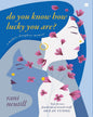 Do You Know How Lucky You Are? by Rani Neutill [Paperback]