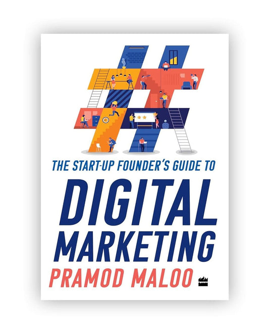 The Start-Up Founders Guide To Digital Marketing by Pramod Maloo [Hardcover]