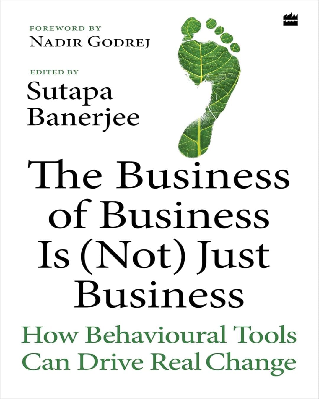 The Business Of Business Is (Not) Just Business by Sutapa Banerjee [Hardcover]