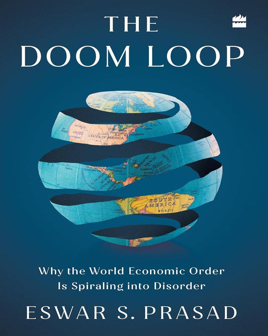 The Doom Loop by Eswar S. Prasad [Hardcover]