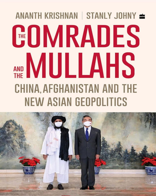 The Comrades And The Mullahs by Stanly Johny And Ananth Krishnan [Paperback]