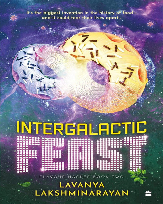 Intergalactic Feast by Lavanya Lakshminarayan [Paperback]