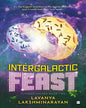 Intergalactic Feast by Lavanya Lakshminarayan [Paperback]