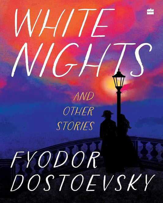 White Nights And Other Stories by Fyodor Dosteovsky [Paperback]