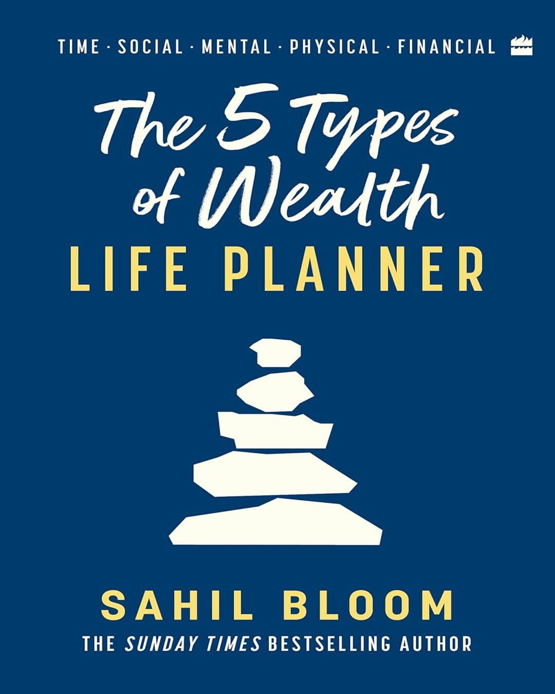 The 5 Types Of Wealth Life Planner by Sahil Bloom [Paperback]