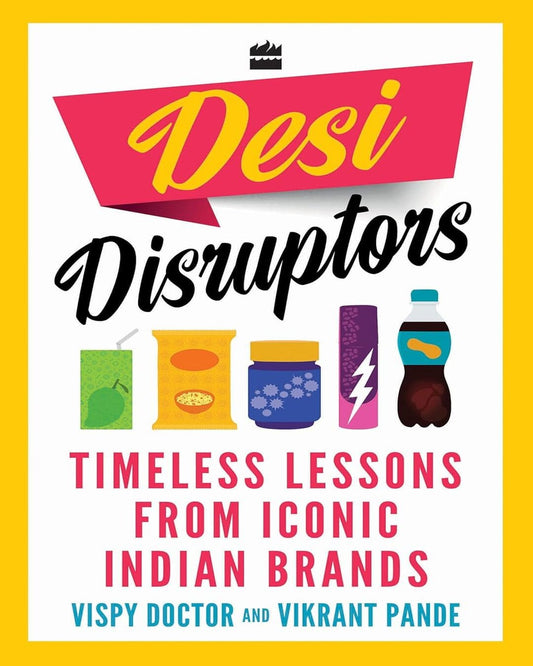 Desi Disruptors by Vispy Doctor And Vikrant Pande [Paperback]
