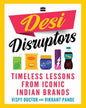 Desi Disruptors by Vispy Doctor And Vikrant Pande [Paperback]