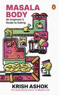 masala-body-an-engineers-guide-to-eating-krish-ashok-prh-india-local-print